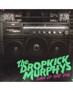 Dropkick Murphys - 'Turn Up That Dial' 12"LP