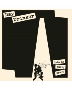 Day Drinker - Into An Early Grave 12"GF-LP lim. 250 black