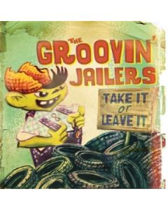 GROOVIN’ JAILERS -Take It Or Leave It 12" LP