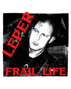 Leper - Frail Life 12"LP limited Kink Records edt. transparent yellow