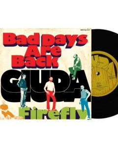 GIUDA - Bad Days Are Back/Firefly 7"EP