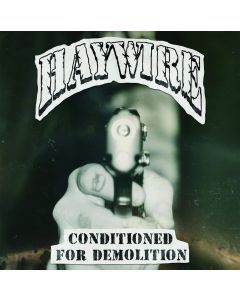 HAYWIRE - “Conditioned For Demolition" 12"LP