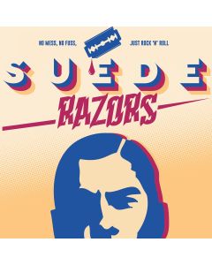 Suede Razors - No Mess, No Fuss, Just Pure Rock 'N' Roll 12"LP lim.475 solid bluejay