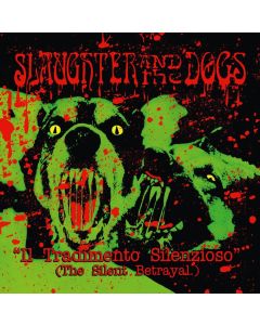 SLAUGHTER & THE DOGS - "Il Tradimento Silenzioso" - 12"LP