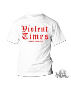 Violent Times - The New Force Of Oi! T-Shirt white