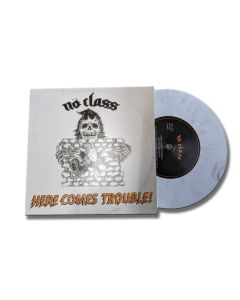 No Class - “Here Comes Trouble” - 7"EP
