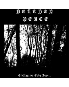 Heathen Peace - Civilisation Ends Here CD