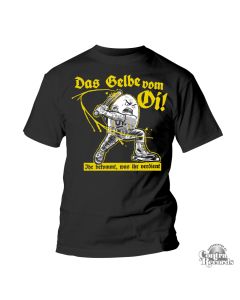 Das Gelbe vom Oi! - Ihr bekommt, was ihr verdient - T-Shirt