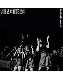Inciters,the - "Bring Back The Weekend" 12"LP