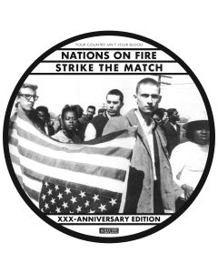 NATIONS ON FIRE - “Strike the match:30th anniversary edition” 12"Picture-LP