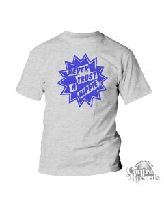 "Never Trust a Hippie" - T-Shirt grey
