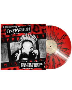 v/a A Tribute To Oxymoron - "Fuck The Tributes,Here’s Our Noize…" 12"LP lim.300 red /black splatter