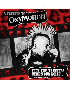 v/a A Tribute To Oxymoron - "Fuck The Tributes,Here’s Our Noize…" Digipack-CD inkl. Bonustracks