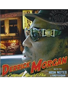 Derrick Morgan Meets The High Notes In Amsterdam - Original King Of Ska CD