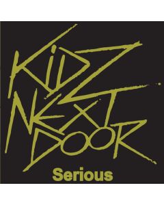 Kidz Next Door - Serious / I'm Alright Jack by Kidz Next Door 7"EP