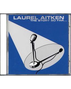 Laurel Aitken – The Story So Far... - CD