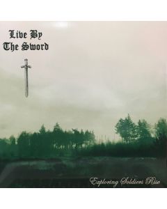 Live By The Sword - Exploring Soldiers Rise - 12"GF-LP lim.300 green edition