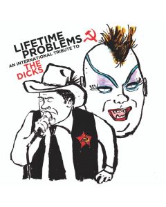 V/A “Lifetime problems, An International Tribute To The Dicks” 7"EP