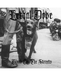 Lethal Dose - Blood On The Streets 12"LP