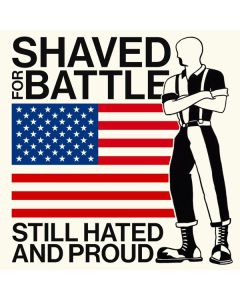 Shaved for battle - Still hated & proud 12"LP