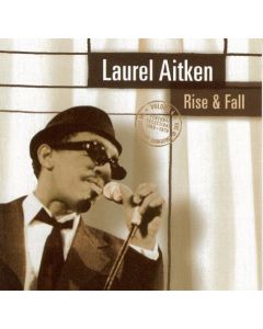 Laurel Aitken - Rise & Fall CD
