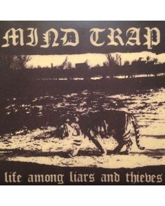 Mind Trap - Life Among Liars And Thieves 7”EP