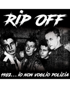 Rip Off - 1982...Io Non Voglio Polizia, 12"LP