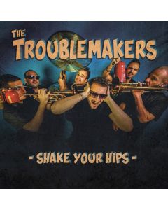 The Troublemakers - Shake Your Hips 12"LP
