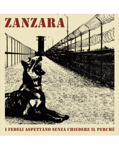 Zanzara - I Fedeli Aspettano Senza Chiedere Il Perché 12"LP
