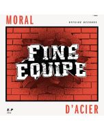 Fine Équipe - Moral D'Acier 10"LP with screenprinted B-side