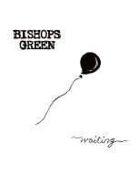 Bishops Green - Waiting - 12"LP black