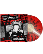 v/a A Tribute To Oxymoron - "Fuck The Tributes,Here’s Our Noize…" 12"LP lim.300 red /black splatter