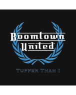 Boomtown United - Tuffer Than I - 12"LP