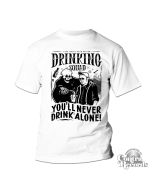Drinking Squad - "You'll Never Drink Alone" - T-Shirt white
